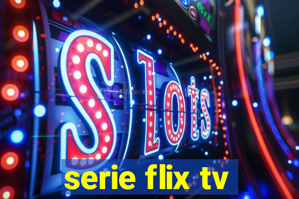 serie flix tv